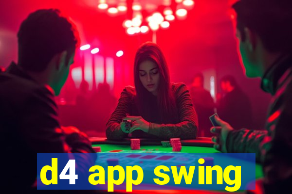 d4 app swing